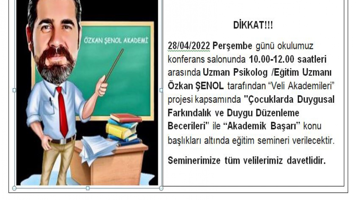 Veli Akademileri Projesi Kapsamında Uzman Psikolog /Eğitim Uzmanı Özkan Şenol Semineri Yapılacaktır.